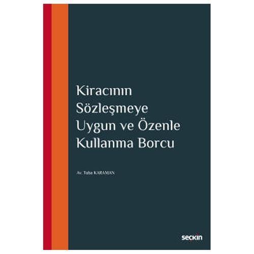 Kiracının Sözleşmeye Uygun ve Özenle Kullanma Borcu Tuba Karaman 2020/11
