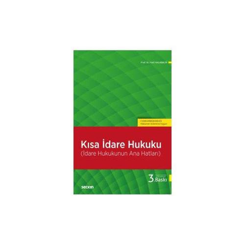 Kısa İdare Hukuku (3.Baskı) Halil Kalabalık 63 2019/09