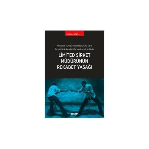 Limited Şirket Müdürünün Rekabet Yasaği Elif Melis Ertaş 2018/03
