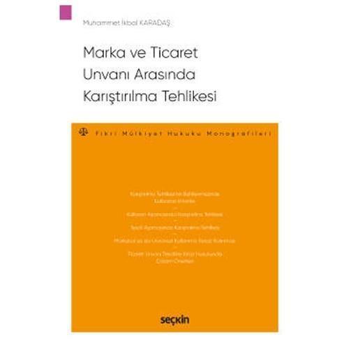 Marka ve Ticaret Unvanı Arasında Karıştırılma Tehlikesi Muhammet İkbal Karadaş 2020/09