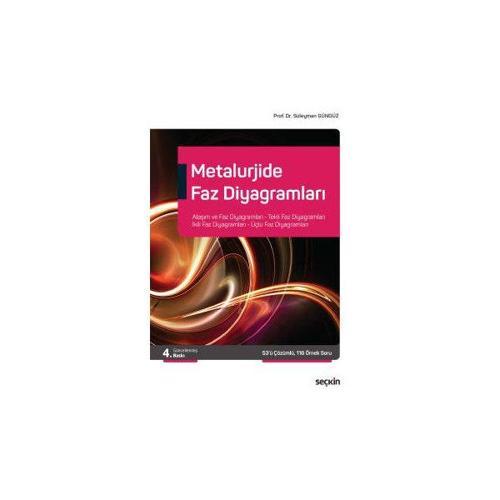 Metalurjide Faz Diyagramları (4.Baskı) Süleyman Gündüz 4 2019/08