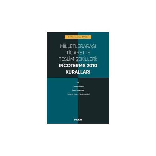 Milletlerarası Ticarette Teslim Şekilleri Incoterms 2010 Kuralları Muhametnazar İlyasov 2019/07