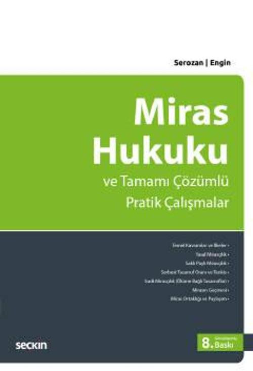 Miras Hukuku Prof. Dr. Rona Ahmet Serozan, Prof. Dr. Baki İlkay Engin Eylül 2022 / 8. Baskı