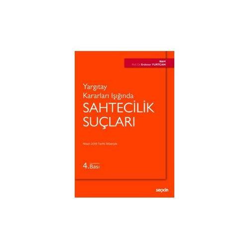 Sahtecilik Suçları 4. Baskı Erdener Yurtcan 2019/04
