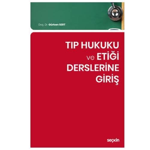 Tıp Hukuku Ve Etiği Derslerine Giriş Gürkan Sert 1 2020/11