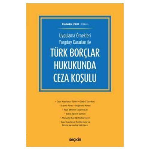 Türk Borçlar Hukukunda Ceza Koşulu Ebubekir Uslu 2019/07