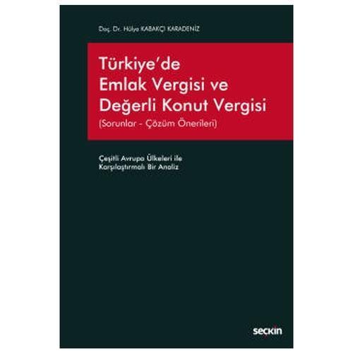 Türkiye'de Emlak Vergisi ve Değerli Konut Vergisi (Sorunlar - Çözüm Önerileri) Çeşitli Avrupa Ülkeleri ile Karşılaştırma