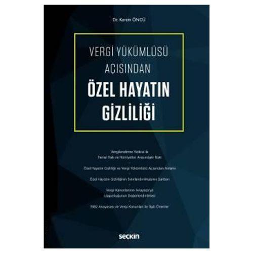 Vergi Yükümlüsü Açısından Özel Hayatın Gizliliği Kerem Öncü 1 2019/07