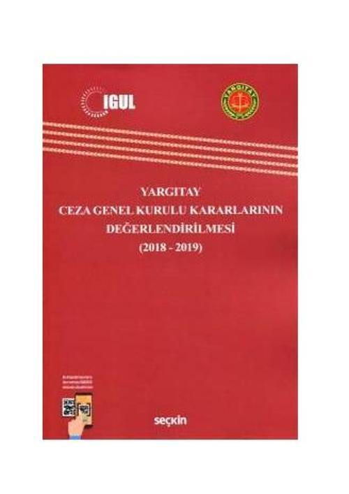 Yargıtay Ceza Genel Kurulu Kararlarının Değerlendirilmesi (2018-2019) Feridun Yenisey 2020/11