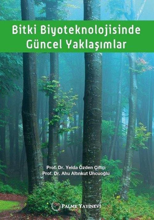 Bitki Biyoteknolojisinde Güncel Yaklaşımlar - Palme Yayınları