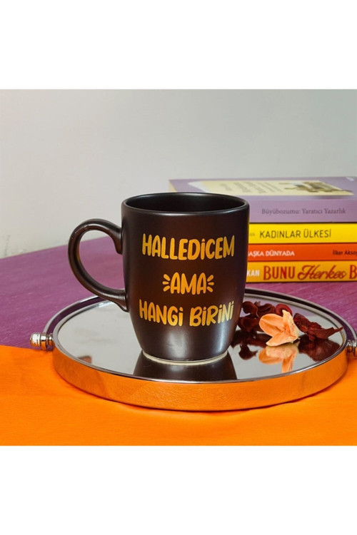 Halledicem Ama Hangi Birini Siyah Kupa Bardak