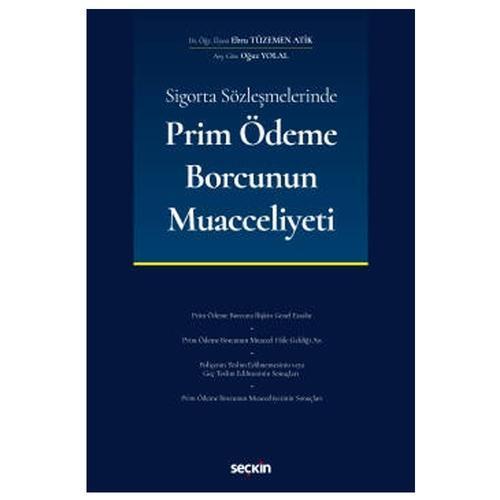 Sigorta Sözleşmelerinde Prim Ödeme Borcunun Muacceliyeti Ebru Tüzemen Atik 2020/12