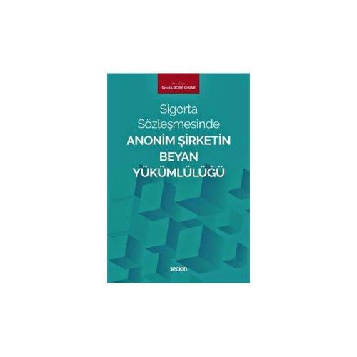 Sigorta Sözleşmesinde Anonim Şirketin Beyan Yükümlülüğü Sevda Bora Çinar 2019/05