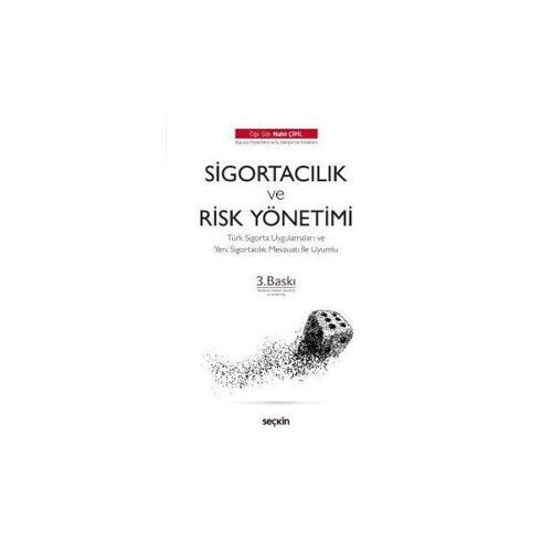 Sigortacılık Ve Risk Yönetimi (3.Baskı) Mahir Çipil 3 2019/08