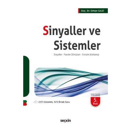 Sinyaller ve Sistemler (5. Baskı) Orhan Gazi 2021/03