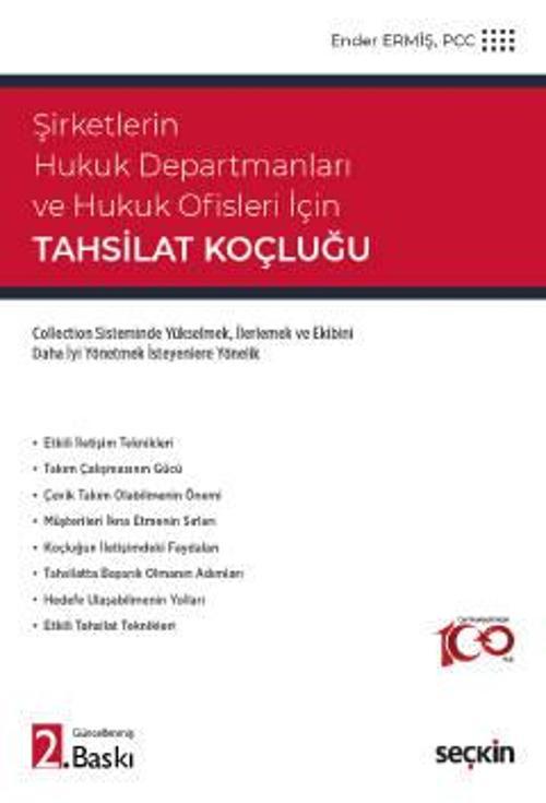 Şirketlerin Hukuk Departmanları ve Hukuk Ofisleri İçin Tahsilat Koçluğu Collection Sisteminde Yükselmek, İlerlemek ve Ek