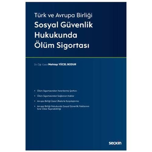 Sosyal Güvenlik Hukukunda Ölüm Sigortası Mehtap Yücel Bodur 2021/01