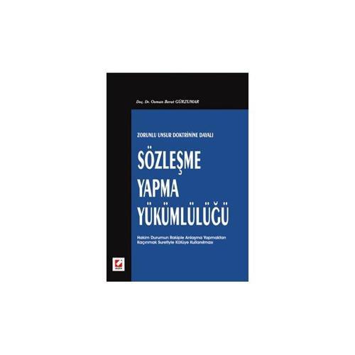 Sözleşme Yapma Yükümlülüğü Osman Berat Gürzumar 2006/09