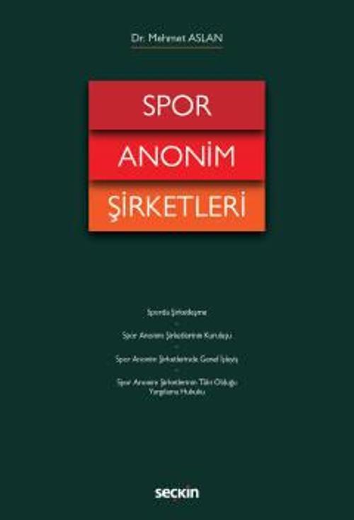 Spor Anonim Şirketleri Dr. Mehmet Aslan 1. Baskı, Kasım 2022