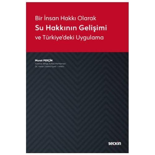 Su Hakkının Gelişimi Ve Türkiyedeki Uygulama Murat Perçin 2020/11