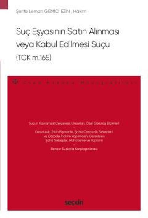 Suç Eşyasının Satın Alınması veya Kabul Edilmesi Suçu (TCK m.165) - Ceza Hukuku Monografileri - Şerife Leman Gemici Ezin