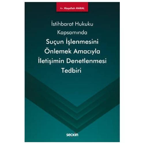 Suçun İşlenmesini Önlemek Amacıyla İletişimin Denetlenmesi Tedbiri Maşallah Maral 2020/09