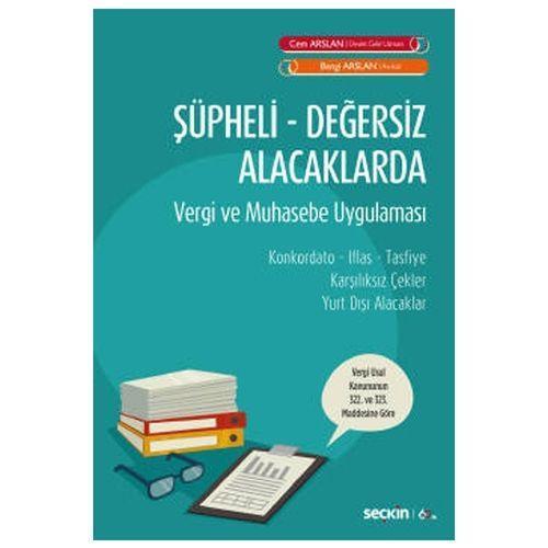 Şüpheli Değersiz Alacaklarda Vergi ve Muhasebe Uygulaması Cem Arslan 1 2020/01