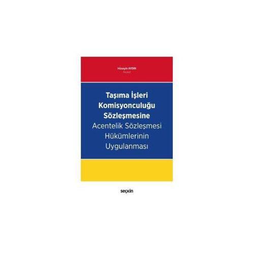 Taşıma İşleri Komisyonculuğu Sözleşmesine Acentelik Sözleşmesi Hükümlerinin Uygulanması 2019/09