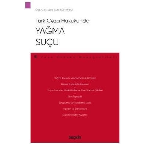 Türk Ceza Hukukunda Yağma Suçu Esra Şule Kormaz 2021/01