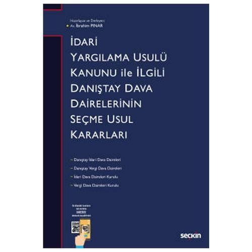 İdari Yargılama Usulü Kanunu ile İlgili Danıştay Dairelerinin Seçme Usul Kararları İbrahim Pınar 2021/01
