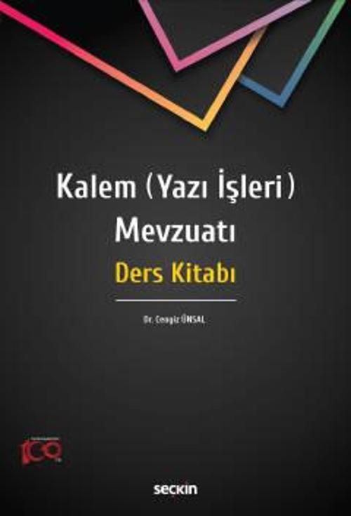 Kalem (Yazı İşleri) Mevzuatı Ders Kitabı Dr. Cengiz Ünsal 1. Baskı, Haziran 2023