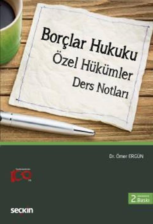 Borçlar Hukuku (Özel Hükümler) Ders Notları Dr. Ömer Ergün 2. Baskı, Eylül 2023
