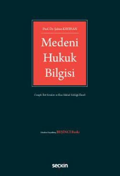 Medeni Hukuk Bilgisi Prof. Dr. Şaban Kayıhan Eylül 2022