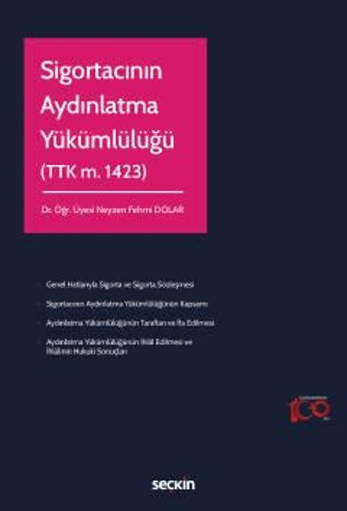 Sigortacının Aydınlatma Yükümlülüğü (TTK m. 1423) Dr. Öğr. Üyesi Neyzen Fehmi Dolar 1. Baskı, Eylül 2023
