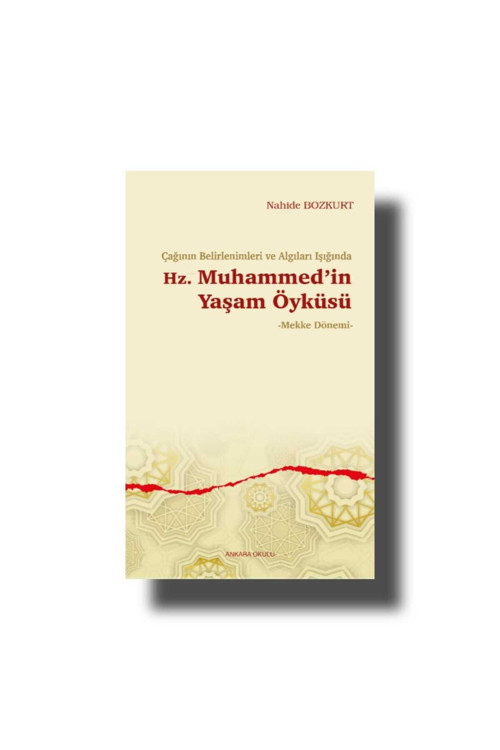Ankara Okulu Yayınları Hz. Muhammed'İn Yaşam Öyküsü