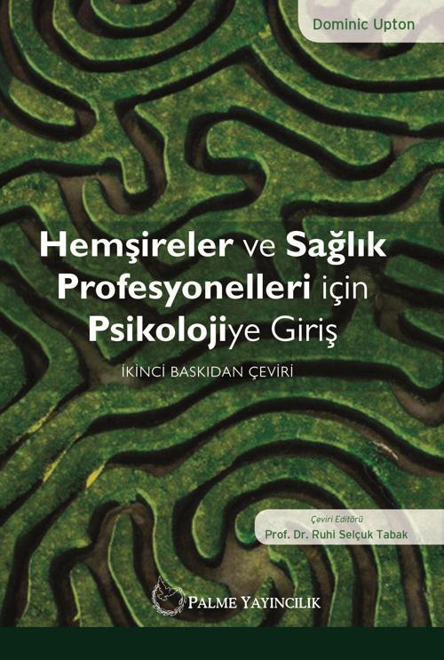 Palme Yayınevi Hemşireler Ve Sağlik Profesyonelleri İçin Psikolojiye Giriş Kitabı