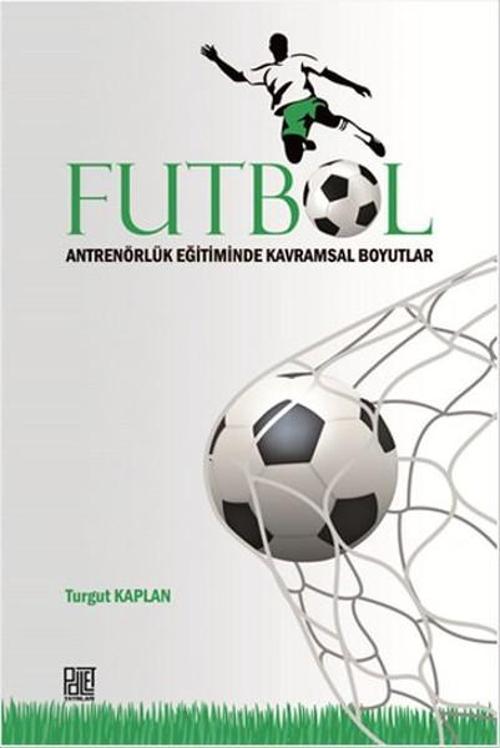 Futbol - Antrenörlük Eğitiminde Kavramsal Boyutlar