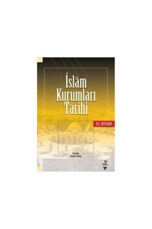 Grafiker Yayınları İslam Kurumları Tarihi; El Kitabı