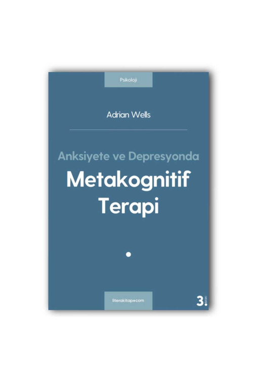 Litera Yayıncılık Anksiyete Ve Depresyonda Metakognitif Terapi