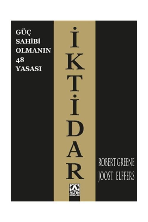 Iktidar Güç Sahibi Olmanın 48 Yasası Robert Greene Joost Elfferes