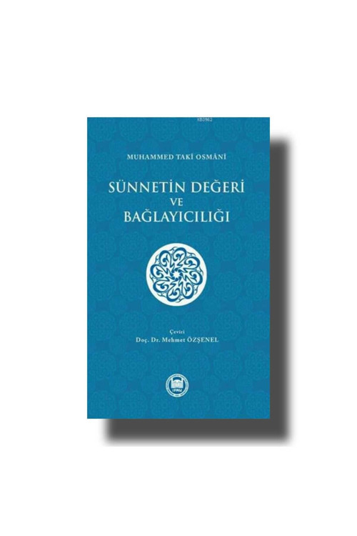 M. Ü. İlahiyat Fakültesi Vakfı Yayınları Sünnetin Değeri Ve Bağlayıcılıgı