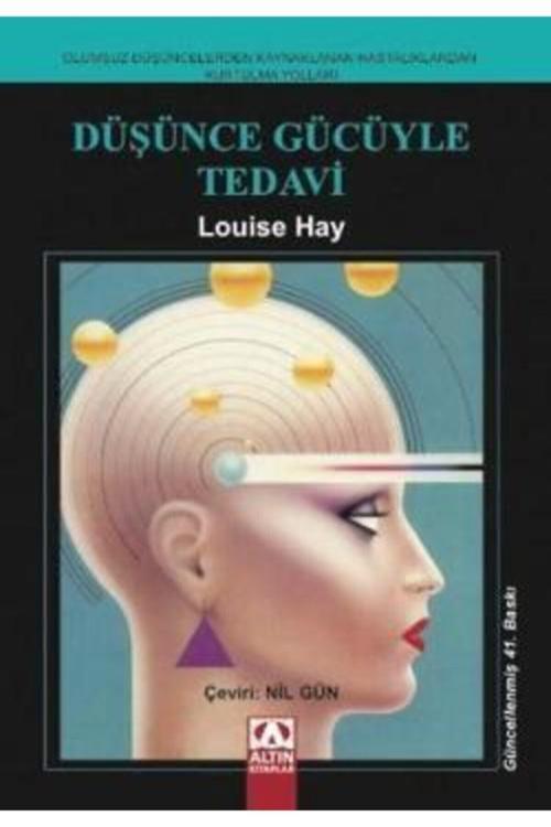 Düşünce Gücüyle Tedavi Louise I. Hay