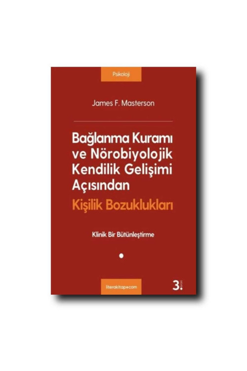 Litera Yayınları Bağlanma Kuramı Ve Nörobiyolojik Kendilik Gelişimi Açısından Kişilik Bozuklukları