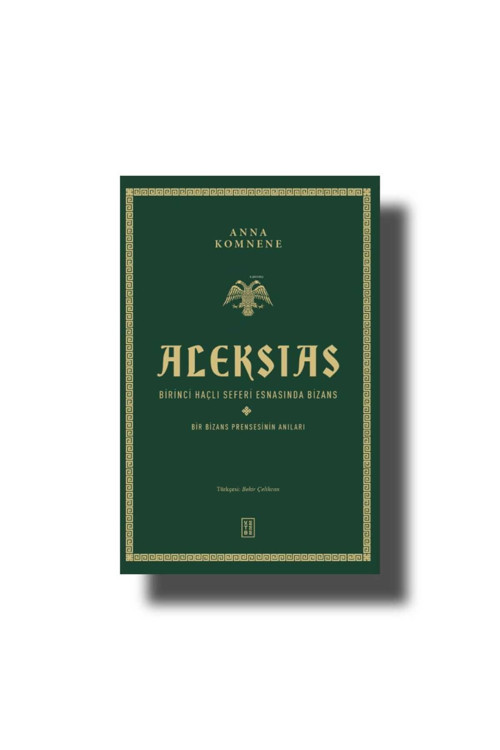 Ketebe Yayınları Aleksıas, Bir Bizans Prensesinin Anıları