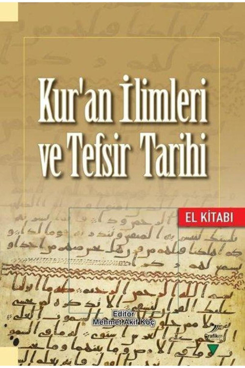 Grafiker Yayınları Kuran İlimleri Ve Tefsir Tarihi El Kitabı