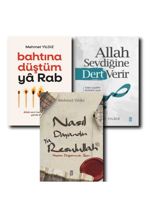 Timaş Yayınları Mehmet Yıldız 3 Kitap/ Allah Sevdiğine Dert Verir/ Bahtına Düştüm Ya Rab/Nasıl Dayandın Ya Resululla
