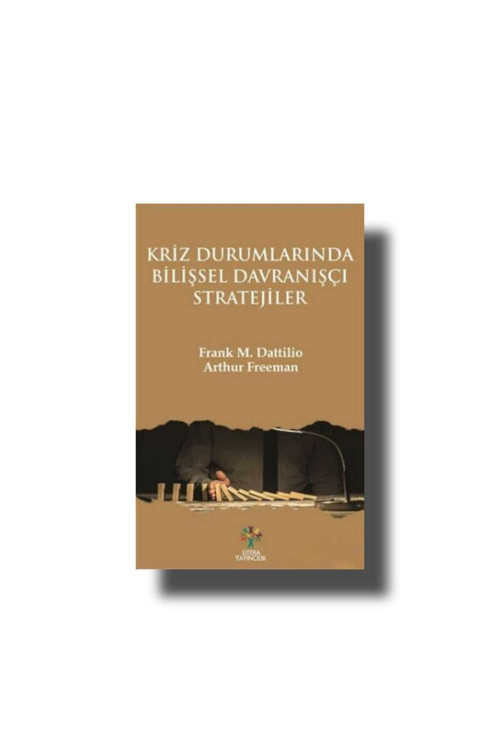 Litera Yayıncılık Kriz Durumlarında Bilişsel Davranışcı Stratejiler