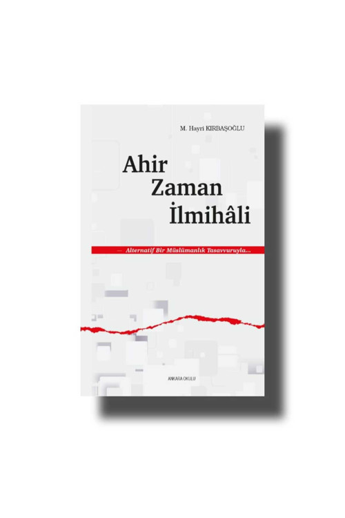 Ankara Okulu Yayınları Ahir Zaman İlmihali