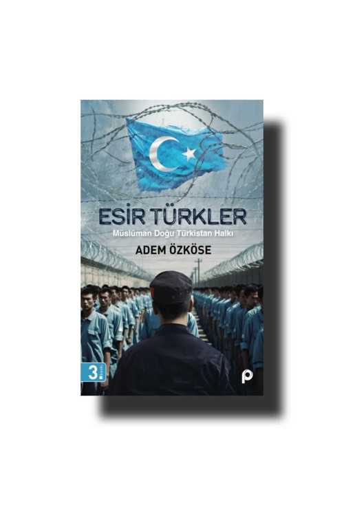 Pınar Yayınları Esir Türkler; Müslüman Doğu Türkistan Halkı