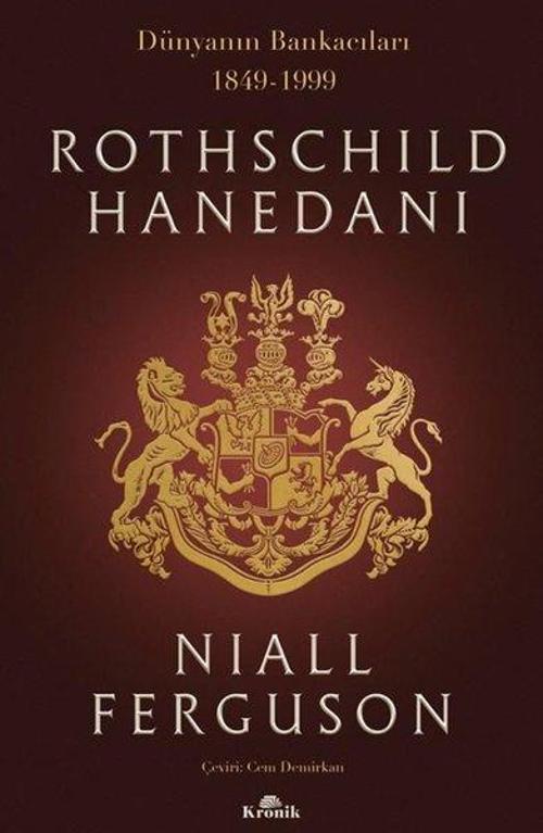 Rothschild Hanedanı: Dünyanın Bankacıları 1849-1999